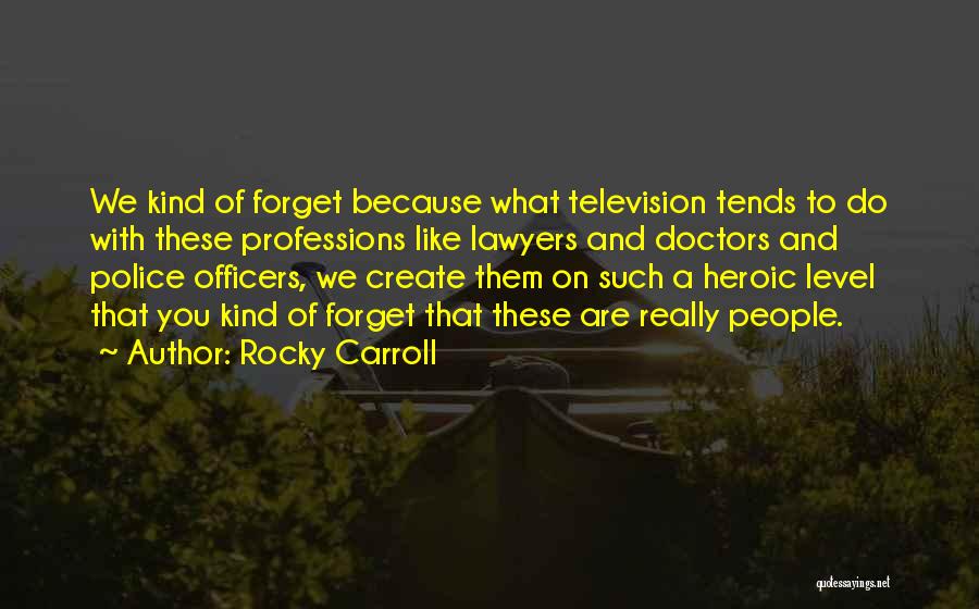 Rocky Carroll Quotes 1412542