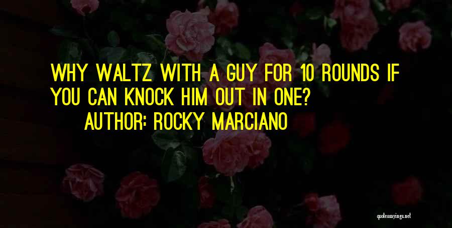 Rocky Marciano Quotes 2082275