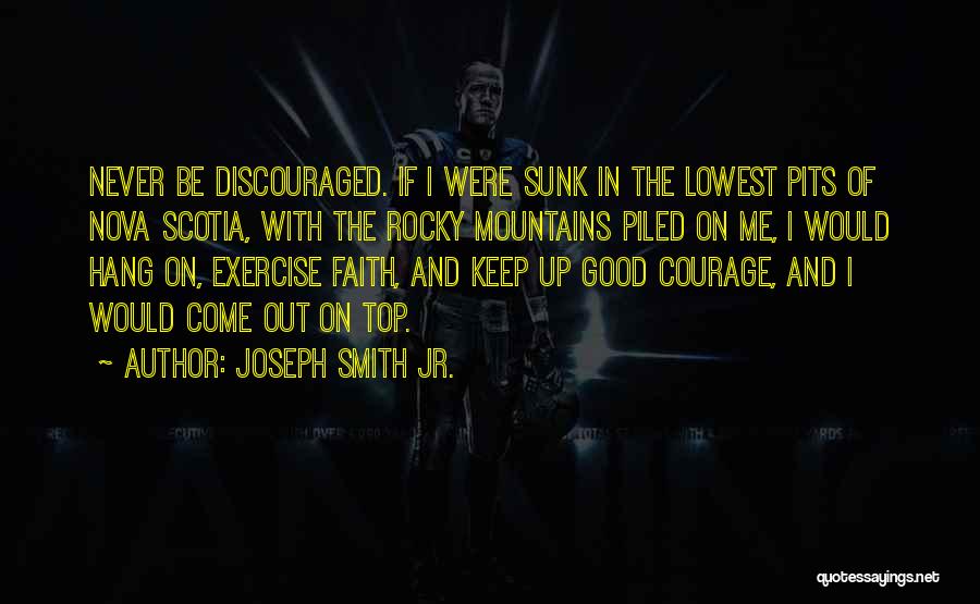 Rocky Mountains Quotes By Joseph Smith Jr.