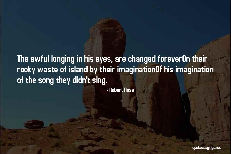 Rocky S Song Quotes By Robert Hass Rocky S Song Quotes By Robert Hass