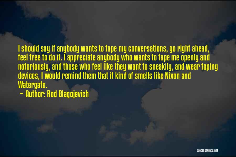 Rod Blagojevich Quotes 815989