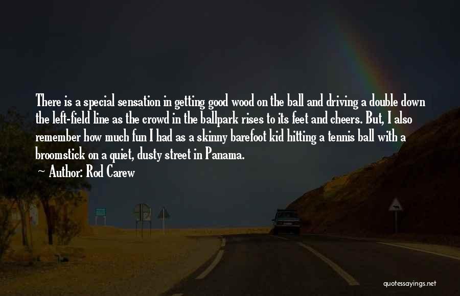 Rod Carew Quotes 729108