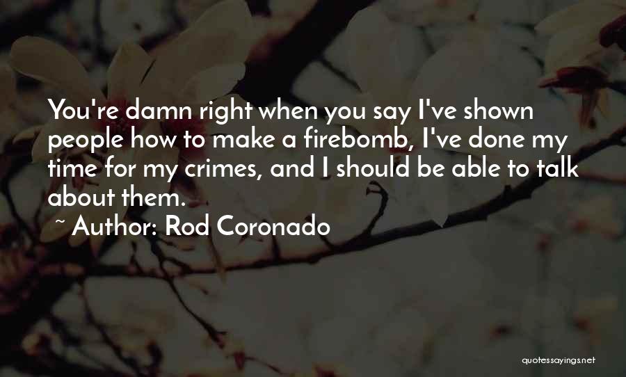 Rod Coronado Quotes 2260579