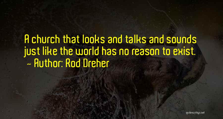 Rod Dreher Quotes 691798