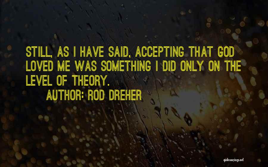 Rod Dreher Quotes 731058