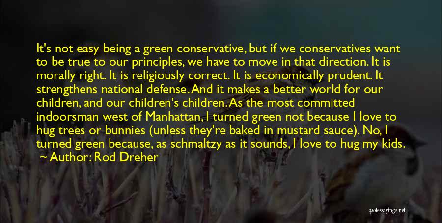 Rod Dreher Quotes 907440