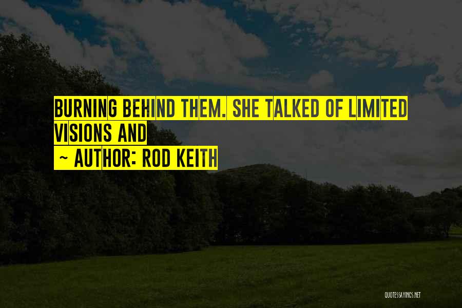 Rod Keith Quotes 2063924