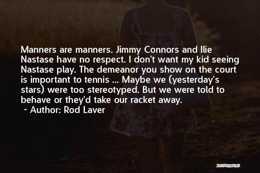 Rod Laver Quotes 998866