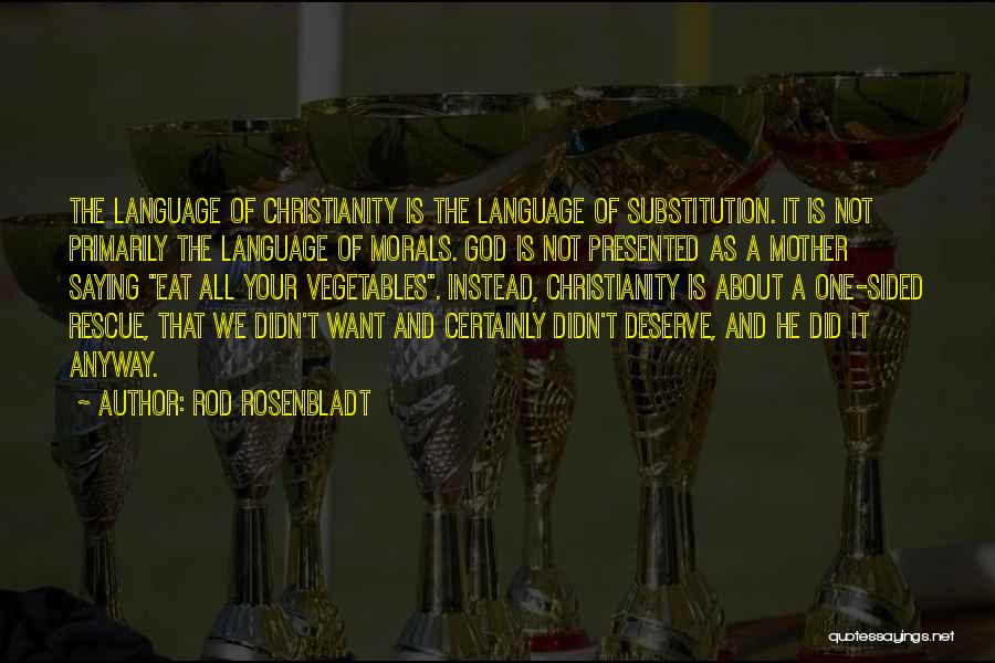 Rod Rosenbladt Quotes 424276