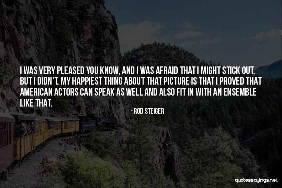 Rod Steiger Quotes 212649 Rod Steiger Quotes 212649