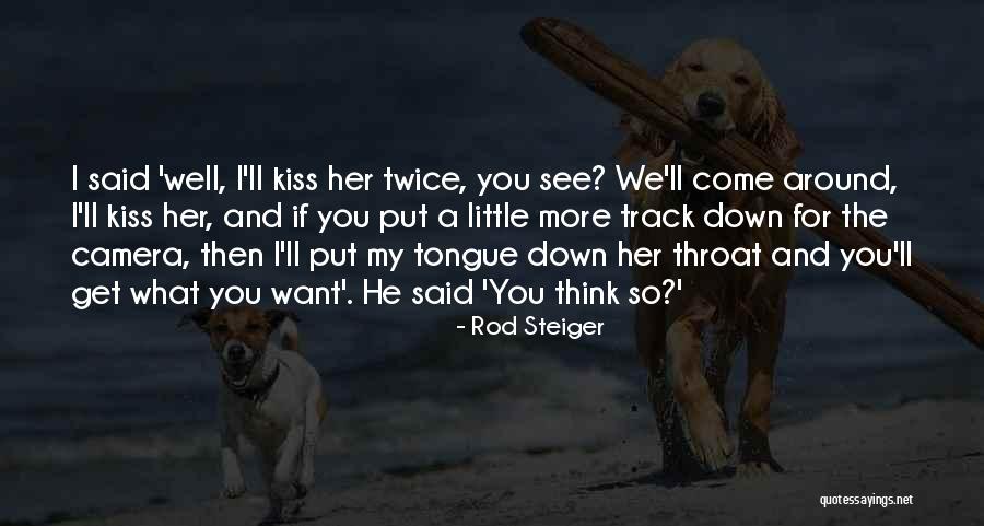 Rod Steiger Quotes 2198195 Rod Steiger Quotes 2198195