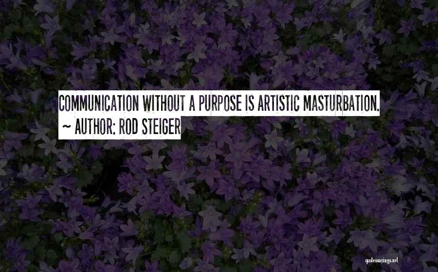 Rod Steiger Quotes 739267 Rod Steiger Quotes 739267