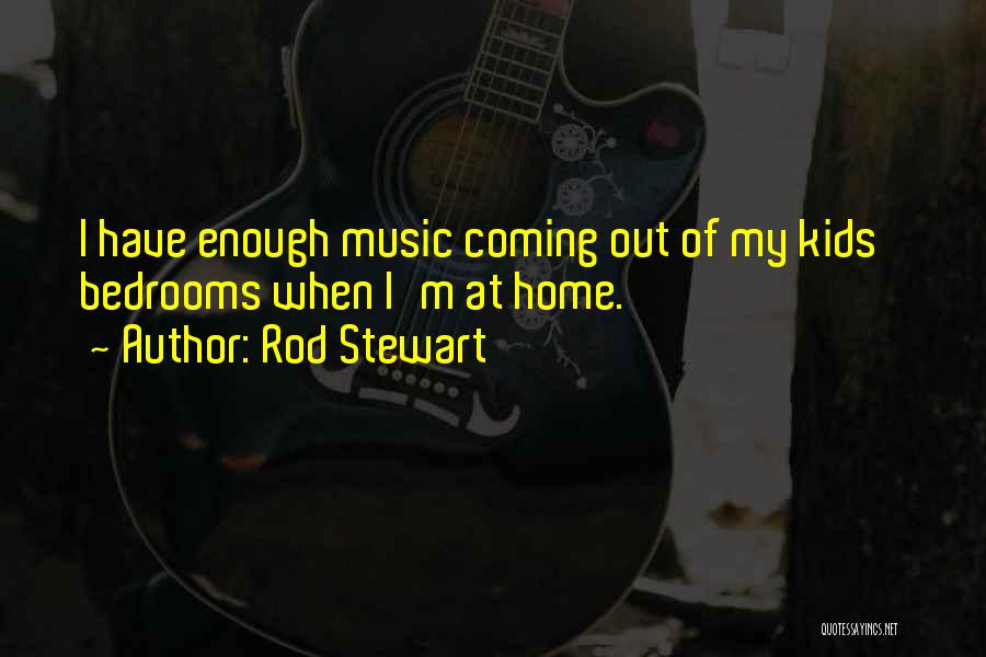 Rod Stewart Quotes 1245601