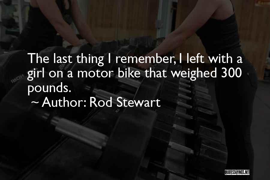 Rod Stewart Quotes 1260214