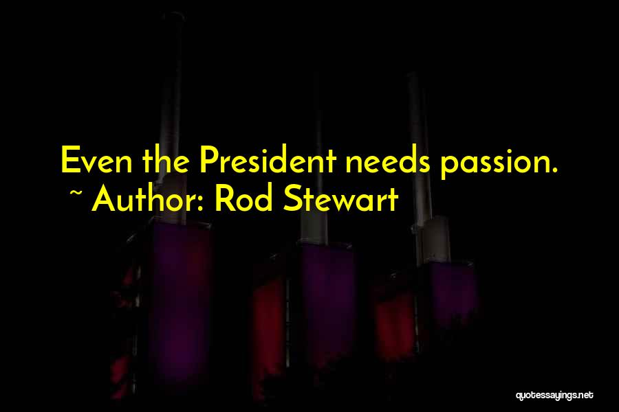 Rod Stewart Quotes 1319893