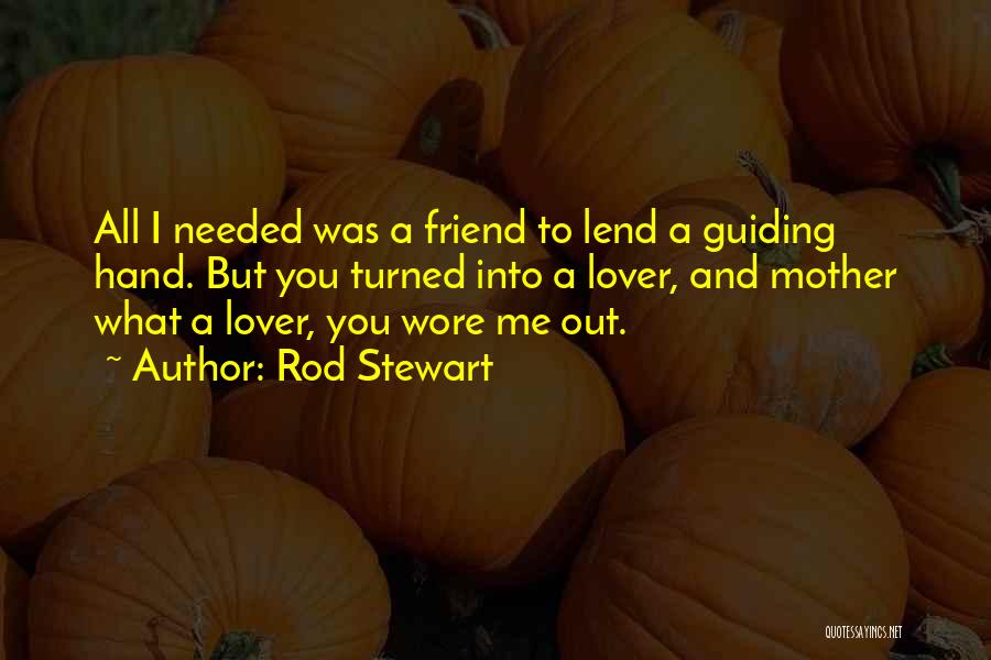 Rod Stewart Quotes 1861105