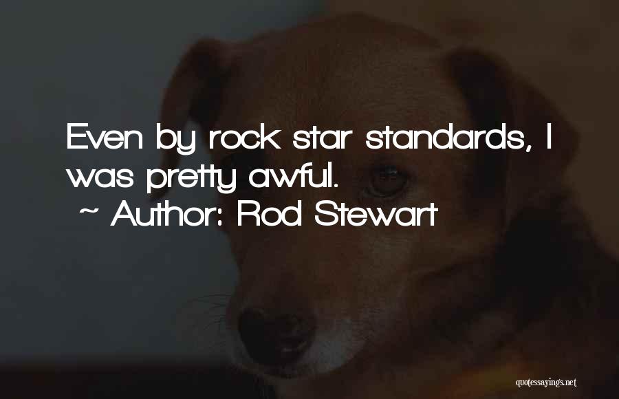 Rod Stewart Quotes 644250