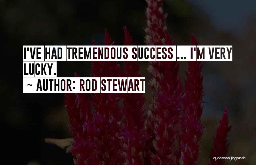 Rod Stewart Quotes 889010