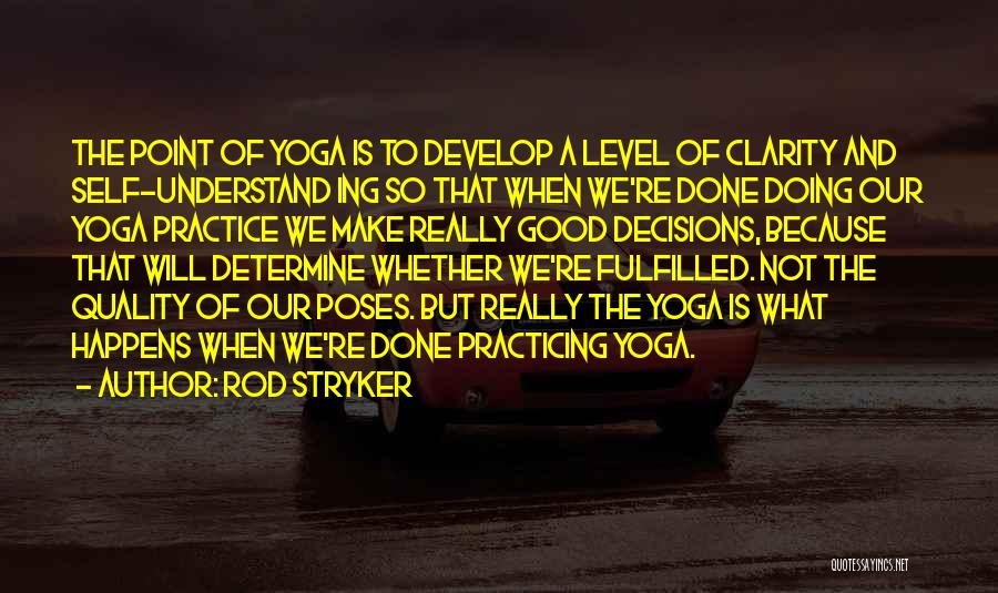 Rod Stryker Quotes 1491832