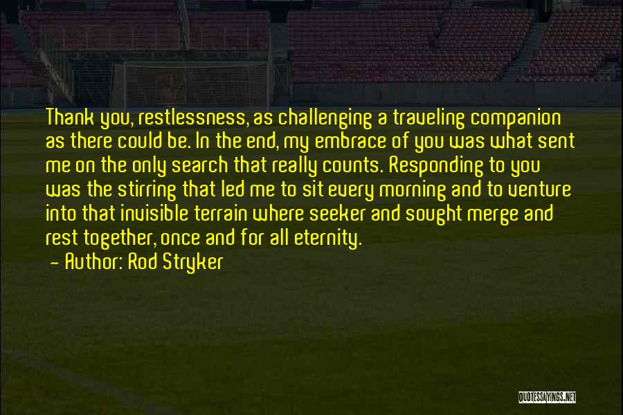 Rod Stryker Quotes 1904468