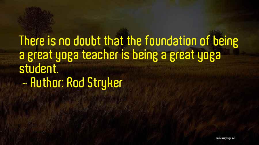 Rod Stryker Quotes 244608