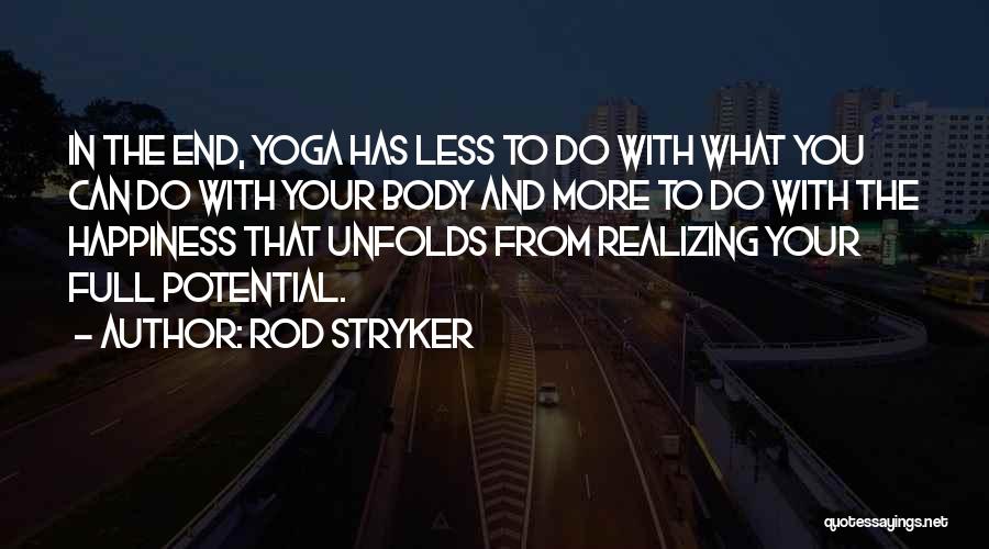 Rod Stryker Quotes 469425