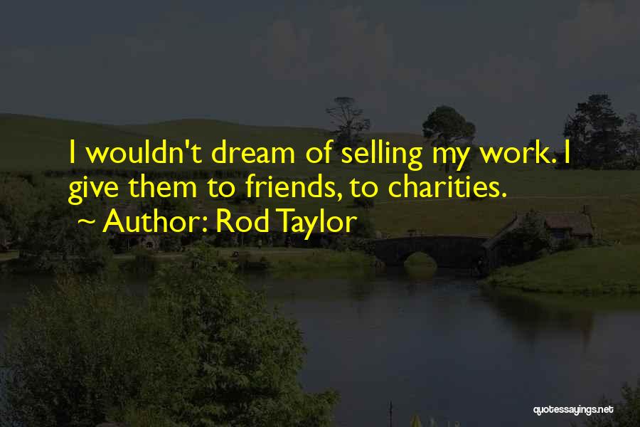 Rod Taylor Quotes 1518343