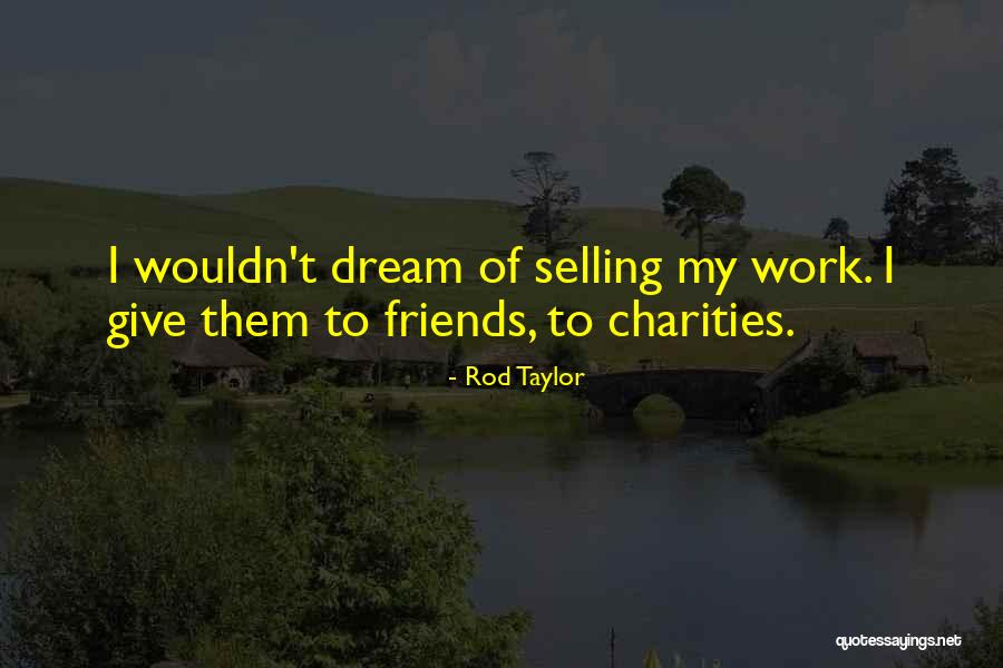 Rod Taylor Quotes 1518343 Rod Taylor Quotes 1518343