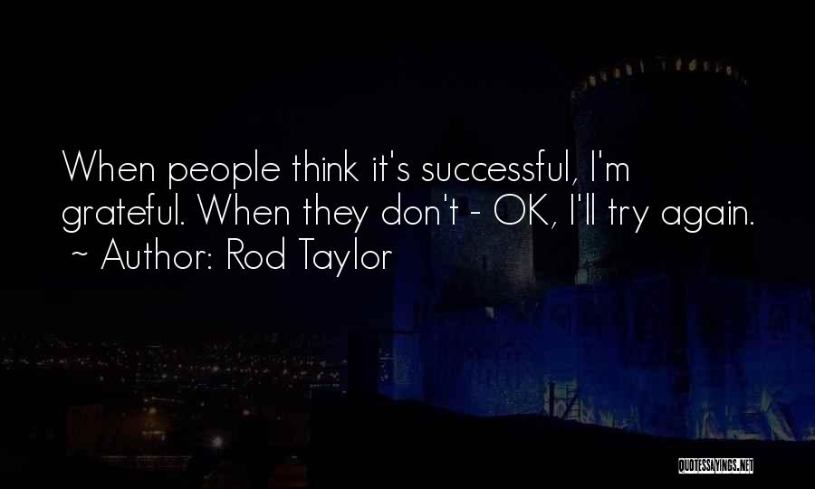 Rod Taylor Quotes 1767426