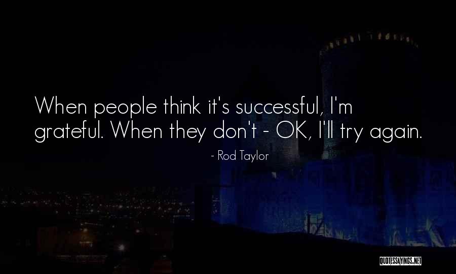 Rod Taylor Quotes 1767426