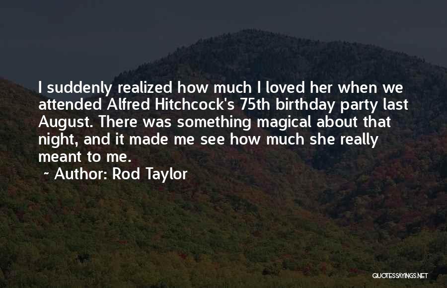 Rod Taylor Quotes 302322