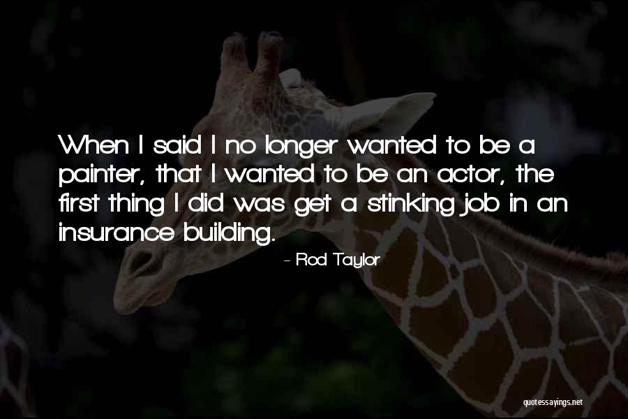 Rod Taylor Quotes 528742 Rod Taylor Quotes 528742