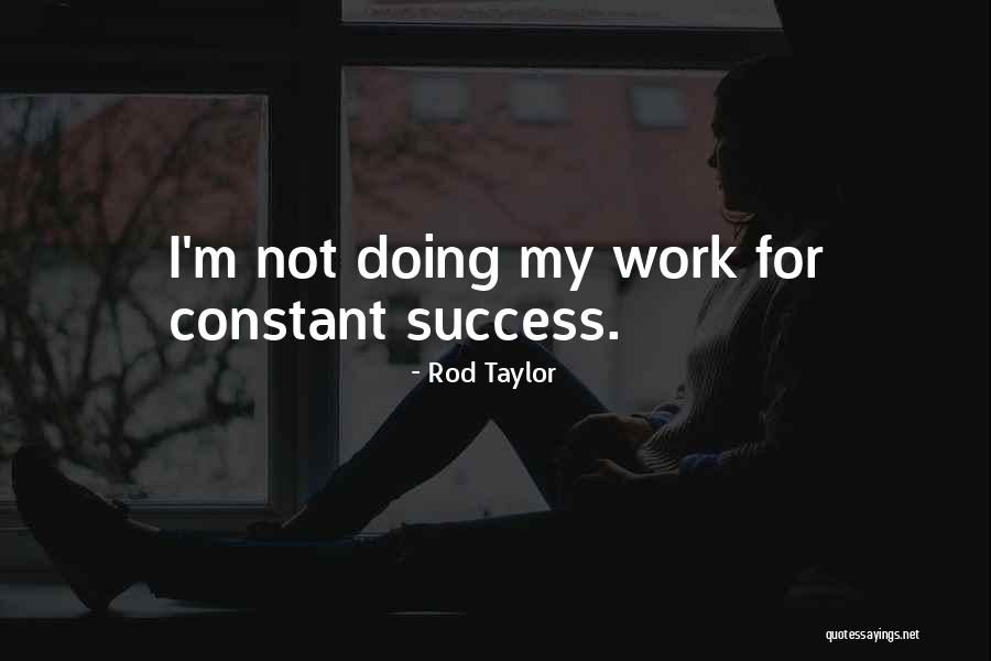 Rod Taylor Quotes 648552 Rod Taylor Quotes 648552