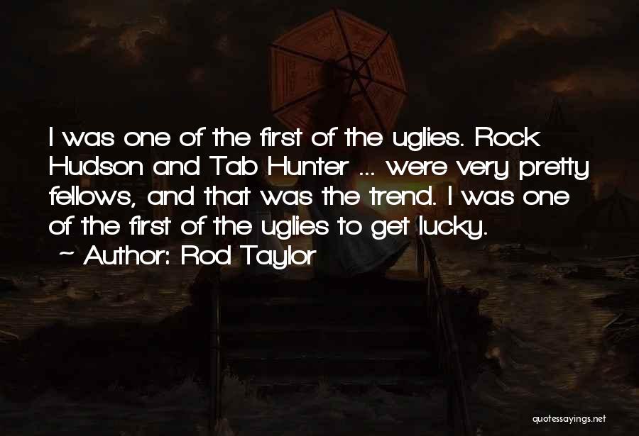Rod Taylor Quotes 965582