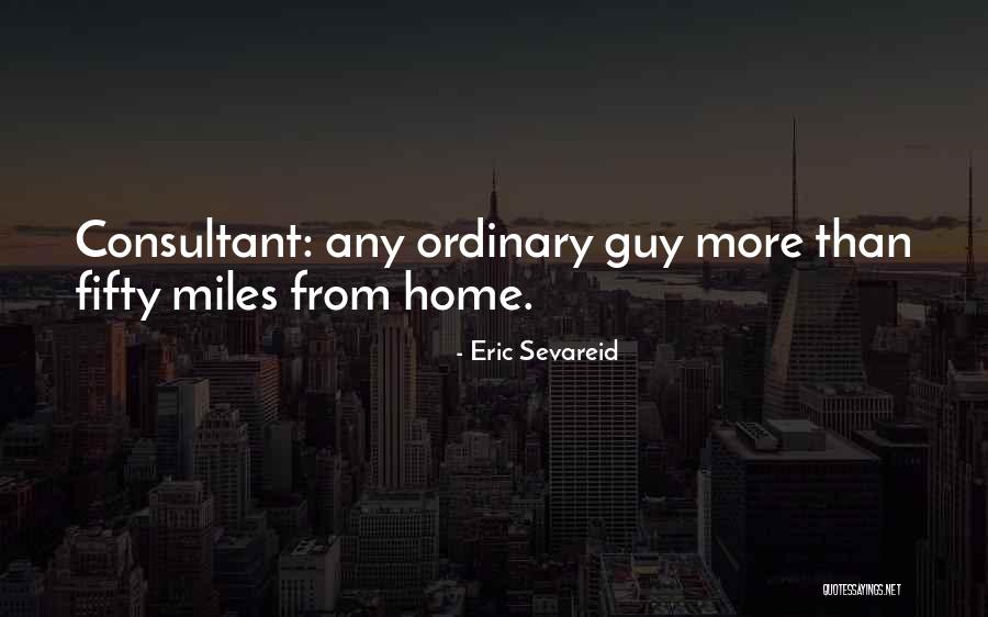 Rodaj Dex Quotes By Eric Sevareid Rodaj Dex Quotes By Eric Sevareid