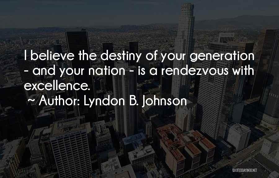 Rodaje Quotes By Lyndon B. Johnson