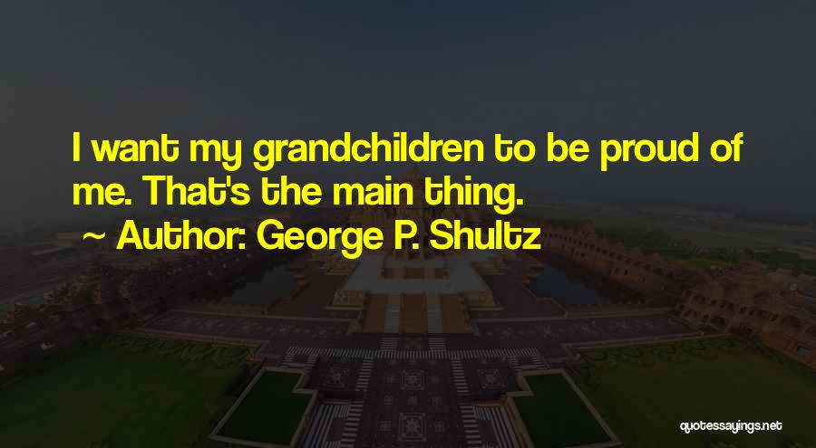 Rodan And Fields Forbes Quotes By George P. Shultz