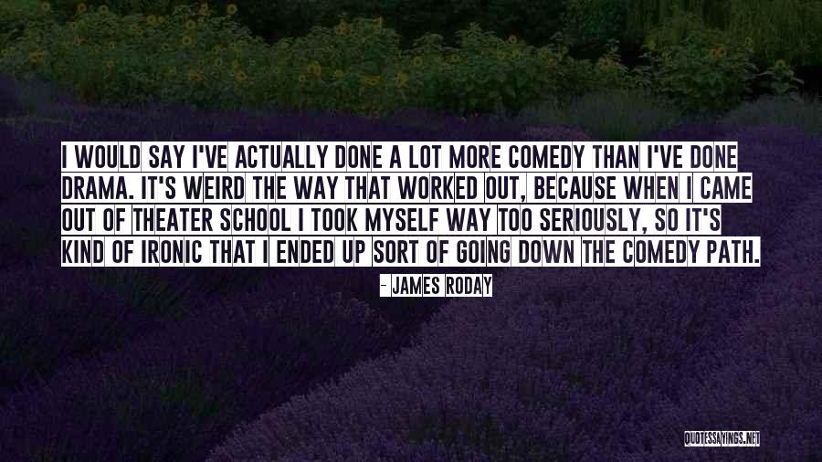 Roday James Quotes By James Roday Roday James Quotes By James Roday