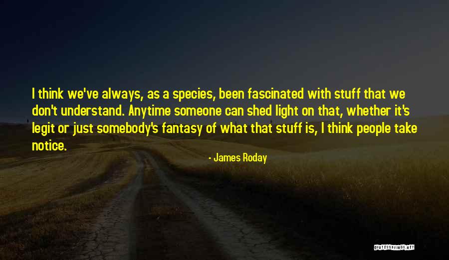 Roday James Quotes By James Roday Roday James Quotes By James Roday