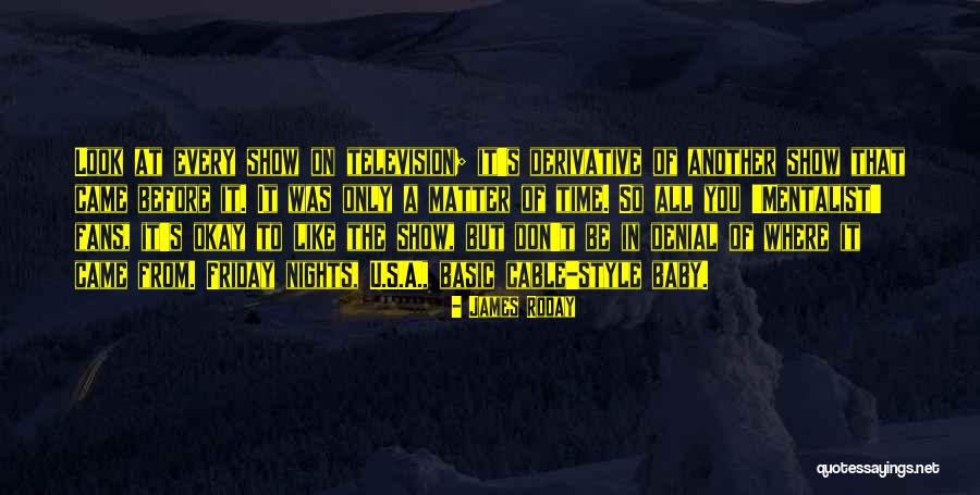 Roday James Quotes By James Roday Roday James Quotes By James Roday