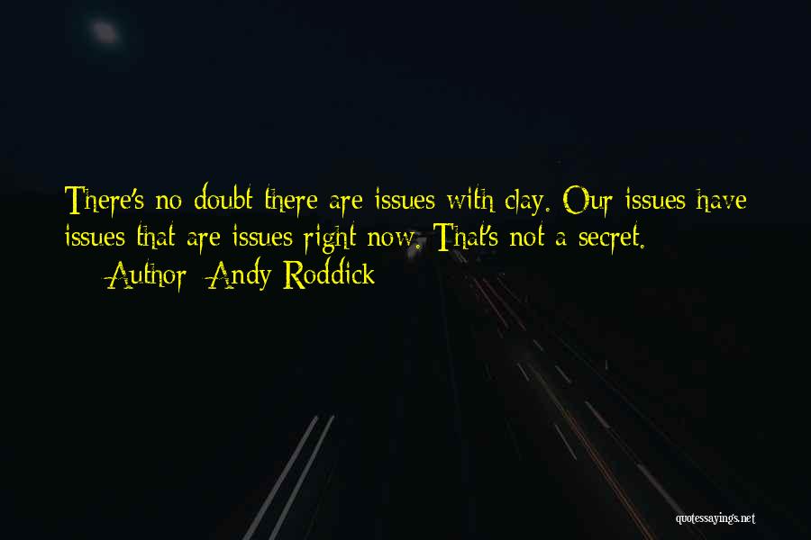 Roddick Tennis Quotes By Andy Roddick