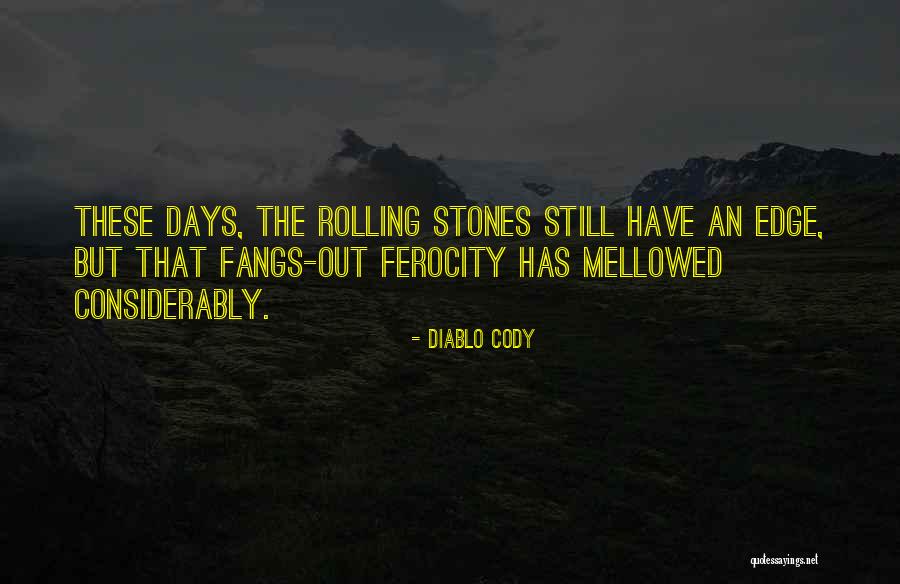 Roddicks Band Quotes By Diablo Cody