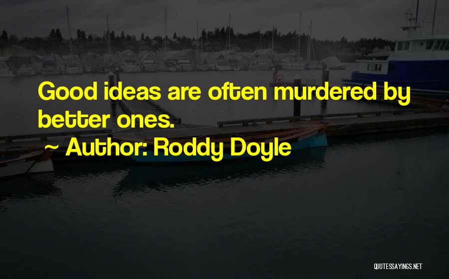 Roddy Doyle Quotes 1021147