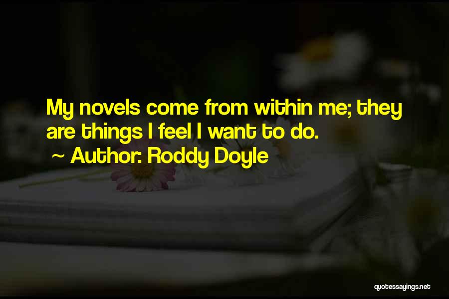 Roddy Doyle Quotes 1559925