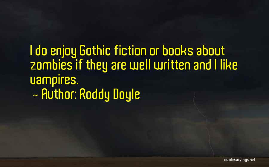 Roddy Doyle Quotes 1886327