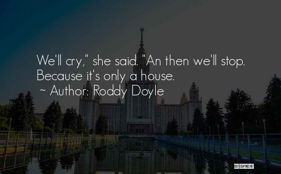 Roddy Doyle Quotes 2065602