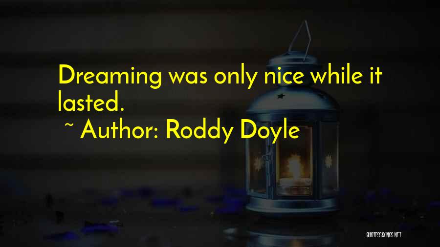 Roddy Doyle Quotes 305677