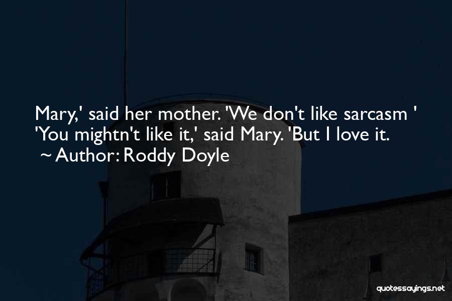 Roddy Doyle Quotes 618604