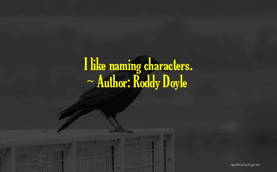 Roddy Doyle Quotes 636015