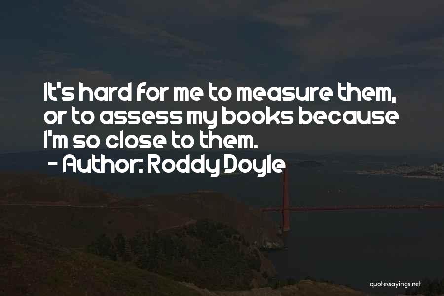 Roddy Doyle Quotes 897580